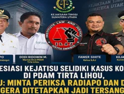 Kejati Sumut Selidiki Dugaan Korupsi PDAM Tirta Lihou, ILAJ Desak Penetapan Tersangka